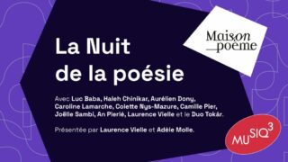 NUIT DE LA POÉSIE Musiq3 | Enregistrement en direct