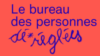 Ateliers: Bureau des personnes dé*réglées