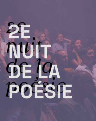 2e NUIT DE LA POÉSIE | avec Fatena Al Ghorra, Françoiz Breut, Marie Darah, Jan Ducheyne, Noé Preszow, Pascale Seys, Jean-Pierre Siméon, Jérémie Tholomé