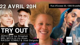 TRY OUT | Zéphyr +, Mel Moya +, Raïssa Yowali +