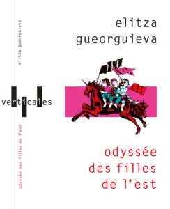 Elitza Gueorguieva - Odyssée des filles de l'Est