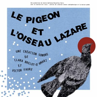 Le Pigeon et l’Oiseau Lazare