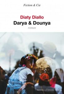 Darya & Dounia - Diaty Diallo